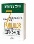 Cele 7 obisnuinte ale familiilor extraordinar de eficace. Editia 2 - Stephen R. Covey (ISBN: 9786303031712)