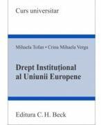 Drept institutional al Uniunii Europene - Mihaela Tofan (ISBN: 9786061813476)