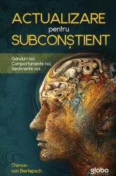 Actualizare pentru subconștient (ISBN: 9786069653166)