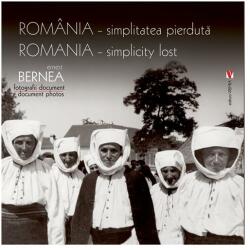 Romania, simplitatea pierduta - Ernest Bernea (ISBN: 9786060811954)