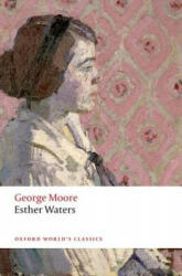 Esther Waters - George Moore (2012)