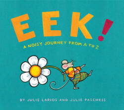 Eek! : A Noisy Journey from A to Z - Julie Paschkis (2020)