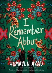 I Remember Abbu - Humayun Azad, Arunava Sinha (2019)