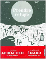 Prendre refuge - Mathias Enard, Zeina Abirached (2018)