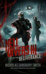 Hell Divers III: Deliverance - Nicholas Sansbury Smith, R C Bray (2018)