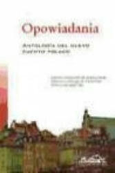 Opowiadania : antología del nuevo cuento polaco - Henryk Grynberg, Pawel Huelle, Adam Wiedemann, Joanna Bielak (2008)