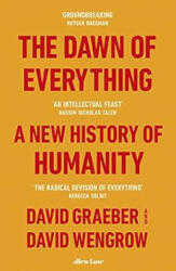 The Dawn of Everything - David Graeber, David Wengrow (2021)