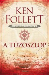 A tűzoszlop - Kingsbridge-trilógia III (ISBN: 9789635661336)