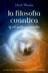 Filosofia Cuantica Y El Intramundo, La - Ulrich Warnke (ISBN: 9788491114666)