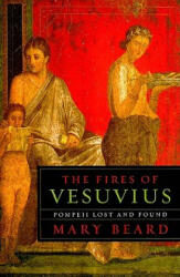 Fires of Vesuvius - Mary Beard (ISBN: 9780674045866)
