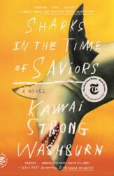 Sharks in the Time of Saviors (ISBN: 9781250787316)