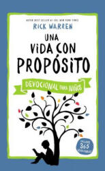 Vida Con Proposito - Devocional Para Ninos - Rick Warren (ISBN: 9780829767070)