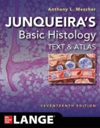 Junqueira's Basic Histology: Text and Atlas, Seventeenth Edition (ISBN: 9781264930395)