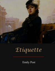 Etiquette - Emily Post (ISBN: 9781548733087)