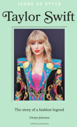 Taylor Swift - Icons of Style (ISBN: 9781802798364)