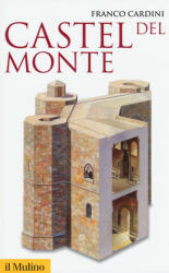 Castel del Monte - Franco Cardini (ISBN: 9788815264695)