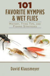 101 Favorite Nymphs and Wet Flies - David Klausmeyer (ISBN: 9781628737486)