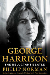 George Harrison: The Reluctant Beatle (ISBN: 9781982195861)