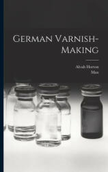 German Varnish-making - Alvah Horton Sabin (ISBN: 9781018731766)