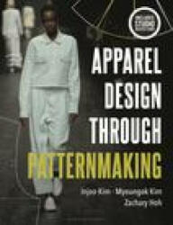 Apparel Design through Patternmaking - Kim, Injoo (ISBN: 9781501360237)