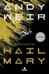 Proyecto Hail Mary / Project Hail Mary - WEIR ANDY (ISBN: 9788418037016)
