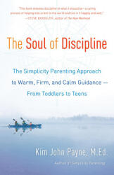 Soul of Discipline - Kim John Payne (ISBN: 9780345548696)