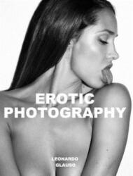 Erotic Photography. Leonardo Glauso (ISBN: 9781714455539)