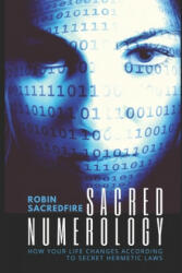 Sacred Numerology - Robin Sacredfire (ISBN: 9781677444038)