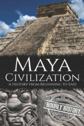 Maya Civilization - Hourly History (ISBN: 9781656510044)