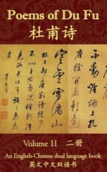 Poems of Du Fu: An English-Chinese Dual Language Book: Volume 2 - Range Kalm, Du Fu (ISBN: 9781537485331)