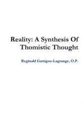 Reality: A Synthesis Of Thomistic Thought (ISBN: 9780359373598)