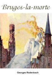 Bruges-la-morte - Georges Rodenbach (ISBN: 9781981269051)