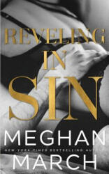 Reveling in Sin - Meghan March (ISBN: 9781943796212)