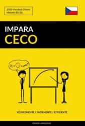 Impara il Ceco - Velocemente / Facilmente / Efficiente: 2000 Vocaboli Chiave - Pinhok Languages (ISBN: 9781795308298)
