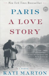 Kati Marton: Kati Marton: Paris: A Love Story (2013)