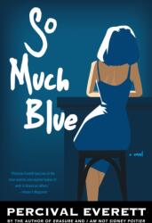 So Much Blue (ISBN: 9781555977825)