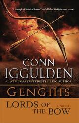 Genghis: Lords of the Bow (ISBN: 9780385342797)