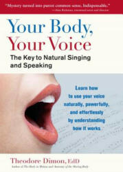 Your Body, Your Voice - Theodore Dimon (2011)