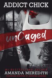 Addict Chick unCaged (ISBN: 9781736143100)