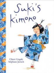 Suki's Kimono - Chieri Uegaki (ISBN: 9781553377528)