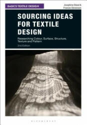 Sourcing Ideas for Textile Design - Josephine Steed, Frances Stevenson (ISBN: 9781350077638)