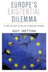 Europe's Existential Dilemma (ISBN: 9781949762402)