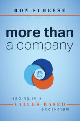 More Than a Company: Leading in a Values-Based Ecosystem (ISBN: 9781642253023)