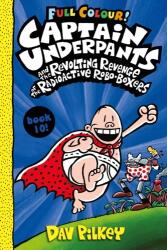 Captain Underpants and the Revolting Revenge of the Radioactive Robo-Boxers Colour (ISBN: 9780702310553)