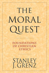 The Moral Quest: Foundations of Christian Ethics (ISBN: 9780830815685)