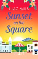 Sunset on the Square - Escape on a Spanish holiday with this heartwarming love story (ISBN: 9781800322271)