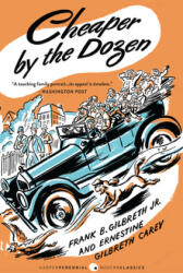 Cheaper by the Dozen - Frank B. Gilbreth, Ernestine Gilbreth Carey (ISBN: 9780060084608)