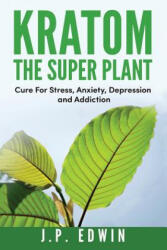 Edwin J. P. Edwin - Kratom - Edwin J. P. Edwin (ISBN: 9788293738008)