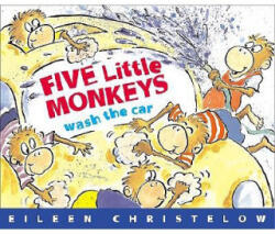 Five Little Monkeys Wash the Car - Eileen Christelow (ISBN: 9780618486021)