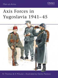 Axis Forces in Yugoslavia 1941-45 - Nigel Thomas (1995)